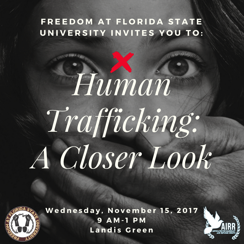 Freedom at Florida State University invites you to Human Trafficking: A Closer Look, Wednesday, November 15, 2017 from 9 a.m. - 1 p.m. at Landis Green