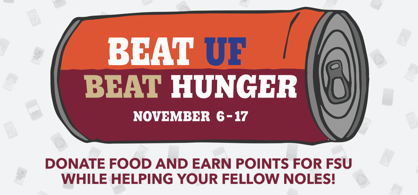 Beat UF, Beat Hunger: November 6-17; Donate food and earn points for FSU while helping your fellow Noles!