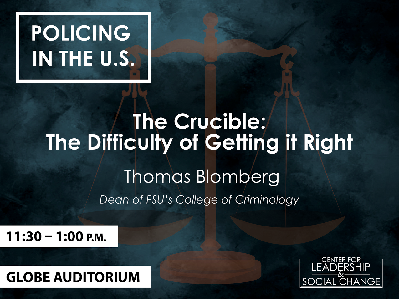 Policing in the U.S.: The Crucible: The Difficulty of Getting it Right; Globe Auditorium (11:30 a.m. - 1:30 p.m.)