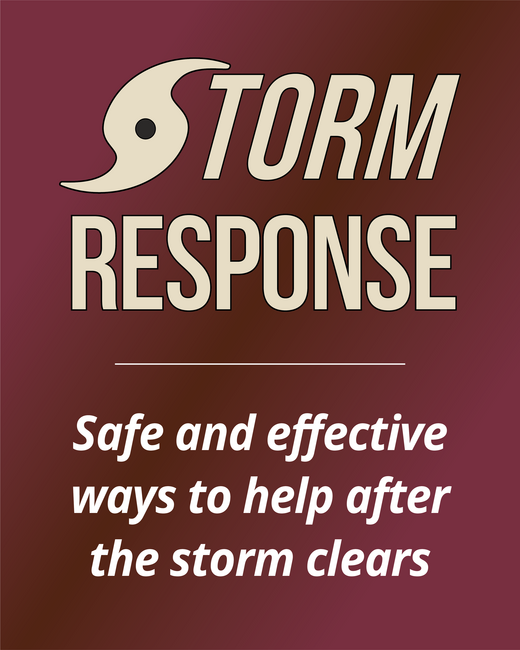 Storm response with hurricane symbol  in gold over garnet background featuring the text "safe and effective ways to help after the storm clears"