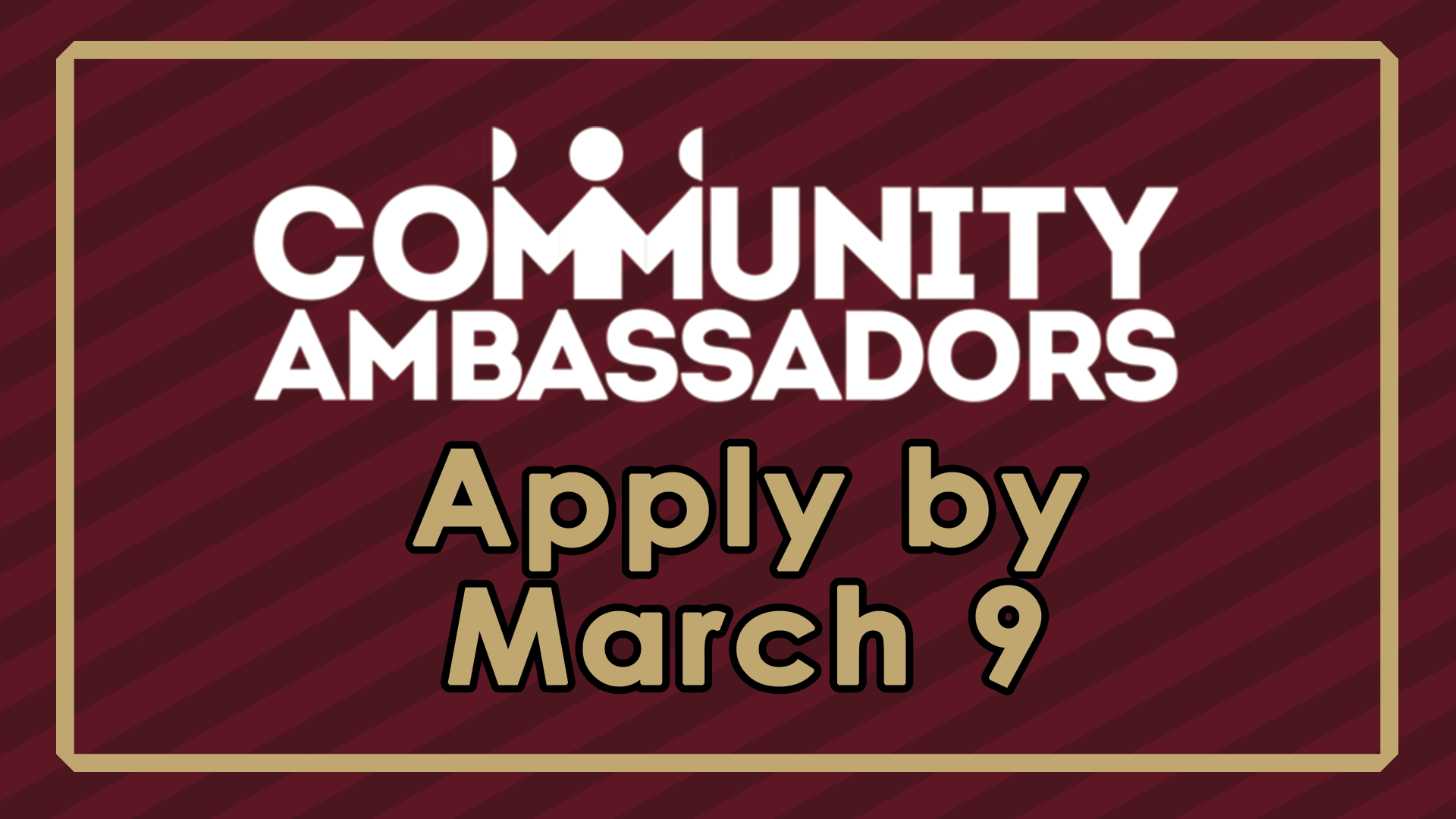 Community Ambassadors, Apply by March 9