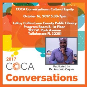 COCA Conversations: Cultural Equity, October 16, 2017, 5:30 p.m.-7 p.m., LeRoy Collins Leon County Public Library
