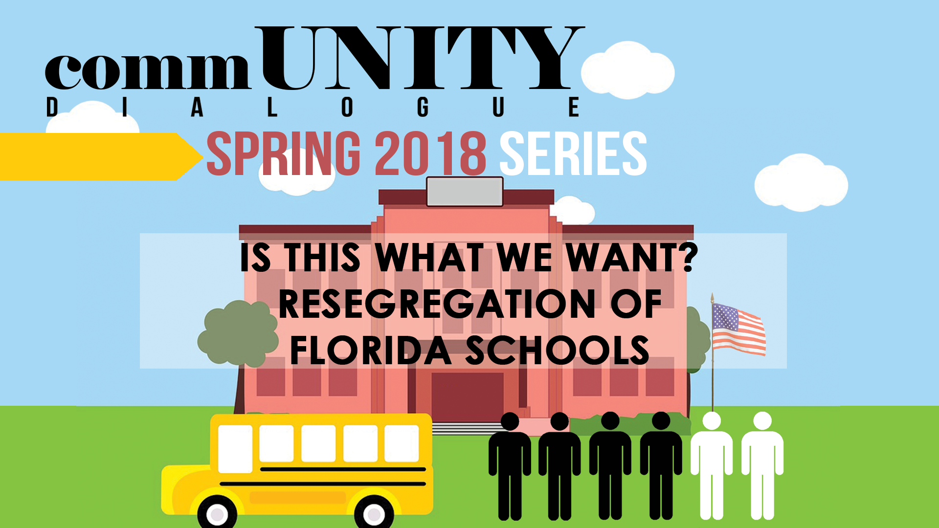 White and black figures and a school bus in front of a red schoolhouse. Text: Is this what we want? Resegregation of Florida Schools