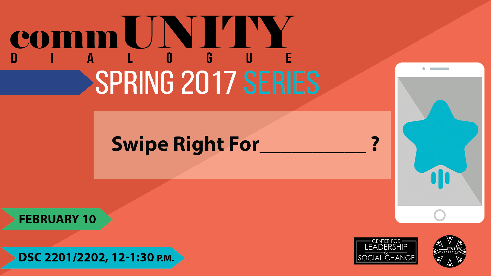 CommUNITY Dialogue: Swipe Right For _?, February 10, DSC 2201/2202 (12-1:30 p.m.)