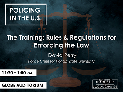 Policing in the U.S.: The Training & Regulations for Enforcing the Law; Globe Auditorium, (11:30 a.m. - 1:00 p.m.)